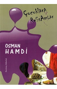 Çocuklara Ressamlar - Osman Hamdi Çocuklara Ressamlar - Osman Hamdi