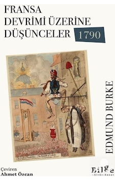 Fransa Devrimi Üzerine Düşünceler 1790 / Edmund Burke 9786057931443