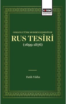 Osmanlı Türk Modernleşmesınde Rus Tesîrı 1699 1876 Osmanlı Türk Modernleşmesınde Rus Tesîrı 1699 1876