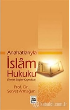 Anahatlarıyla İslam Hukuku imzalı Anahatlarıyla İslam Hukuku imzalı