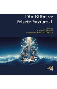 Din Bilim ve Felsefe Yazıları 1- Eskiyeni Yayınları Din Bilim ve Felsefe Yazıları 1- Eskiyeni Yayınları