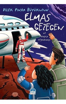 Elmas Gezegen Ve Kayıp Elmas / Dilek Pınar Büyükuzun