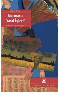 Kurmaca Nasıl İşler? - James Wood - Ayrıntı Yayınları