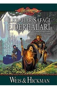 İlkbahar Şafağı Ejderhaları Ejderha Mızrağı Destanı 3.Kitap / ...