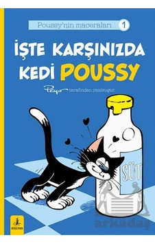Poussy Nın Maceraları 1 - İşte Karşınızda Kedi Poussy Büyülü Fener Yayınları