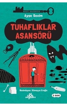 Tuhaflıklar Asansörü-Hikaye Anahtarcısı 1 - Ayşe Sevim - Düş Değirmeni Tuhaflıklar Asansörü-Hikaye Anahtarcısı 1 - Ayşe Sevim - Düş Değirmeni