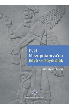 Eski Mezopotamya'da Büyü Ve Büyücülük Eski Mezopotamya'da Büyü Ve Büyücülük