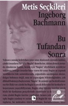 Bu Tufandan Sonra Ingeborg Bachmann Bu Tufandan Sonra Ingeborg Bachmann