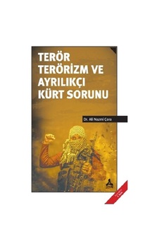 Terör Terörizm Ve Ayrılıkçı Kürt Sorunu Terör Terörizm Ve Ayrılıkçı Kürt Sorunu