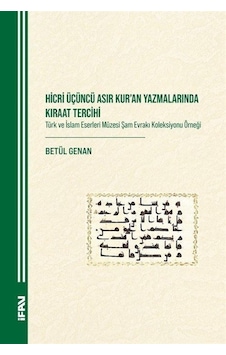 Hicri Üc Üncü Asır Kuran Yazmalarında Kıraat Tercihi & Türk Ve...