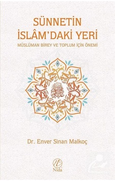 Sünnetin İslam'daki Yeri / Enver Sinan Malkoç 9786057565501