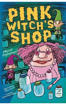 Pink Witch's Shop - Meral Pişirener - Elma Yayınevi