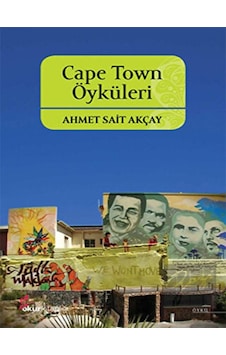 Cape Town Öyküleri - Ahmet Sait Akçay - Okur Kitaplığı