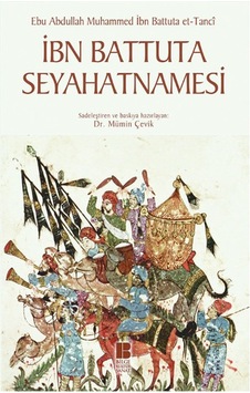 İbn Battuta Seyahatnamesi - İbn Battuta - Bilge Kültür Sanat İbn Battuta Seyahatnamesi - İbn Battuta - Bilge Kültür Sanat