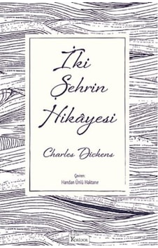 İki Şehrin Hikayesi-Bez Ciltli - Charles Dickens - Koridor Yayıncılık İki Şehrin Hikayesi-Bez Ciltli - Charles Dickens - Koridor Yayıncılık