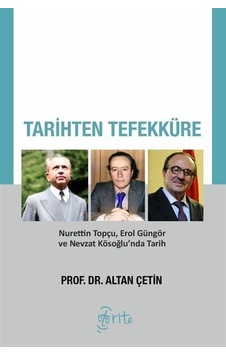 Tarihten Tefekküre / Altan Çetin Tarihten Tefekküre / Altan Çetin