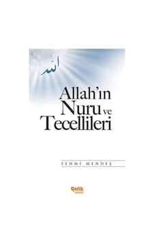 Allah'In Nuru Ve Tecellileri - Fehmi  Mendeş