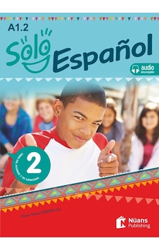 Solo Espanol 2-A1.2 Libro del Alumno y de Ejercicios+Audio Descargable- Nüans Solo Espanol 2-A1.2 Libro del Alumno y de Ejercicios+Audio Descargable- Nüans
