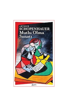 Mutlu Olma Sanatı / Arthur Schopenhauer Mutlu Olma Sanatı / Arthur Schopenhauer