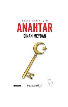 Yakın Tarih için Anahtar - Sinan Meydan - İnkılap Kitabevi Yakın Tarih için Anahtar - Sinan Meydan - İnkılap Kitabevi
