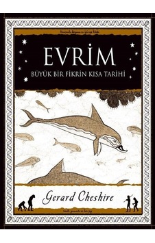 Evrim-Büyük Bir Fikrin Kısa Tarihi  - Gerard Cheshire  - A7 Kitap