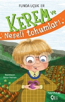 Kerem ve Neşeli Tohumları - Funda Uçuk Er - Çok Çocuk Kitap Kerem ve Neşeli Tohumları - Funda Uçuk Er - Çok Çocuk Kitap
