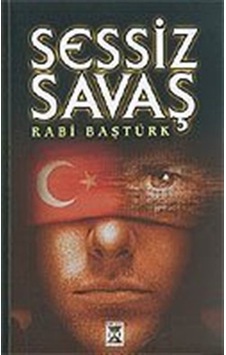 Sessiz Savaş / Rabi Baştürk