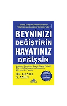 Beyninizi Değiştirin Hayatınız Değişsin: Anksiyete, Depresyon, Takıntı, Dikkat Eksikliği, Öfke Ve Hafıza Sorunlarını Aşmak İçin Çığır Açan Bir Program Sku: Zeusstk12d7dbc46a Beyninizi Değiştirin Hayatınız Değişsin: Anksiyete, Depresyon, Takıntı, Dikkat Eksikliği, Öfke Ve Hafıza Sorunlarını Aşmak İçin Çığır Açan Bir Program Sku: Zeusstk12d7dbc46a
