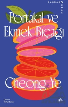 Portakal Ve Ekmek Bıçağı İthaki Yayınları Portakal Ve Ekmek Bıçağı İthaki Yayınları