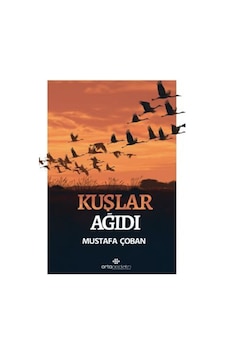Kuşlar Ağıdı / Mustafa Çoban