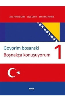 Govorim Bosanski / Boşnakça Konuşuyorum / Lejla Oener Govorim Bosanski / Boşnakça Konuşuyorum / Lejla Oener