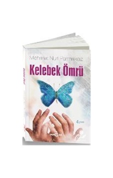 Kelebek Ömrü - Mehmet Nuri Parmaksız - Akçağ Yayınları