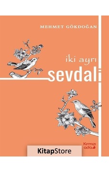 İki Ayrı Sevdalı - Mehmet Gökdoğan - Kırmızı Ada Yayınları İki Ayrı Sevdalı - Mehmet Gökdoğan - Kırmızı Ada Yayınları
