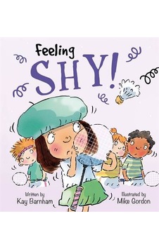 Feelings And Emotions: Feeling Shy Feelings And Emotions: Feeling Shy