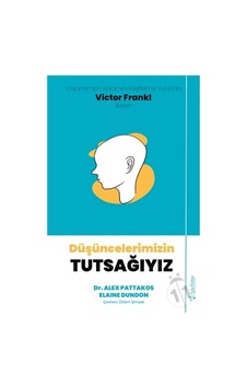 Düşüncelerimizin Tutsağıyız Düşüncelerimizin Tutsağıyız