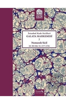 İstanbul Kadı Sicilleri - Galata Mahkemesi 7 Numaralı Sicil Cilt 33 - İsam Yayınları İstanbul Kadı Sicilleri - Galata Mahkemesi 7 Numaralı Sicil Cilt 33 - İsam Yayınları