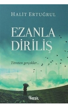 Nesil Yayınları Ezanla Diriliş Halit Ertuğrul Nesil Yayınları Ezanla Diriliş Halit Ertuğrul