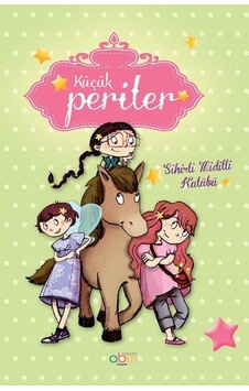Küçük Periler - Sihirli Midilli Kulübü - Sophie De Mullenheim - Abm Yayınevi Küçük Periler - Sihirli Midilli Kulübü - Sophie De Mullenheim - Abm Yayınevi