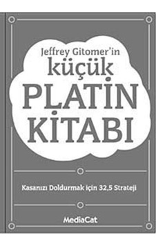 Küçük Platin Kitabı - Jeffrey Gitomer - MediaCat Yayıncılık Küçük Platin Kitabı - Jeffrey Gitomer - MediaCat Yayıncılık