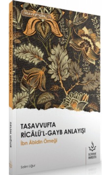 Tasavvufta Ricalü'l Gayb Anlayışı - Selim Uğur - Nizamiye Akademi