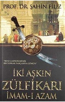 İki Aşkın Zülfikarı İmam-ı Azam - Şahin Filiz - Uğur Tuna Yayınları İki Aşkın Zülfikarı İmam-ı Azam - Şahin Filiz - Uğur Tuna Yayınları