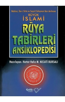 Büyük İslami Rüya Tabirleri - Necati Bursalı - Çelik Yayınevi Büyük İslami Rüya Tabirleri - Necati Bursalı - Çelik Yayınevi