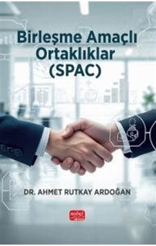 Birleşme Amaçlı Ortaklıklar Spac - Kavram, Uygulama Ve Anali... Birleşme Amaçlı Ortaklıklar Spac - Kavram, Uygulama Ve Anali...