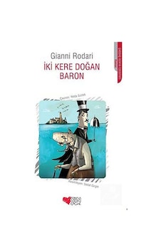 İki Kere Doğan Baron - Gianni Rodari - Can Çocuk Yayınları İki Kere Doğan Baron - Gianni Rodari - Can Çocuk Yayınları