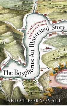 The Bosphorus: An Illustrated Story - Sedat Bornovalı - Timaş Yayınları The Bosphorus: An Illustrated Story - Sedat Bornovalı - Timaş Yayınları