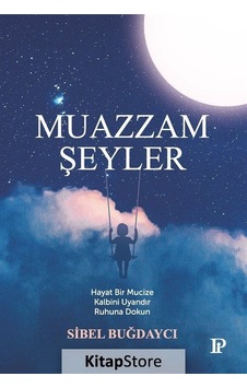 Muazzam Şeyler - Sibel Buğdaycı - Potink Kitap Muazzam Şeyler - Sibel Buğdaycı - Potink Kitap