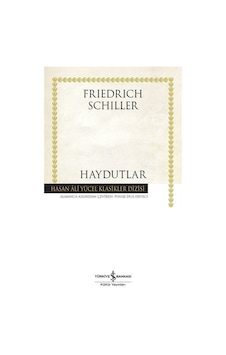 Haydutlar - Hasan Ali Yücel Klasikleri - Friedrich Schiller - İş Bankası Kültür Yayınları Haydutlar - Hasan Ali Yücel Klasikleri - Friedrich Schiller - İş Bankası Kültür Yayınları