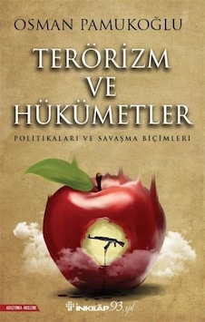 Terörizm ve Hükümetler-Politikaları ve Savaşma Biçimleri - Osman Pamukoğlu - İnkılap Kitabevi