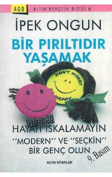 Bir Pırıltıdır Yaşamak Hayatı Iskalamayın "modern" Ve "seçkin" Bir Genç Olun - İpek Ongun 9.basım 2.el Bir Pırıltıdır Yaşamak Hayatı Iskalamayın "modern" Ve "seçkin" Bir Genç Olun - İpek Ongun 9.basım 2.el
