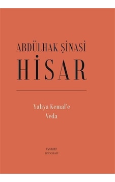Yahya Kemal'e Veda (Ciltli) / Abdülhak Şinasi Hisar Yahya Kemal'e Veda (Ciltli) / Abdülhak Şinasi Hisar